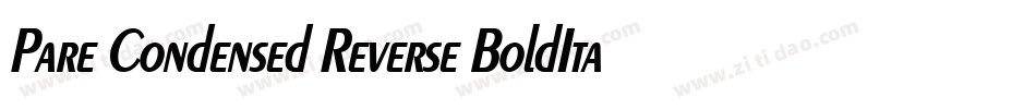 Pare Condensed Reverse BoldItalic字体转换